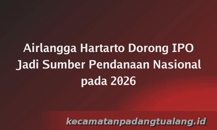 Airlangga Hartarto Dorong IPO Jadi Sumber Pendanaan Nasional pada 2026