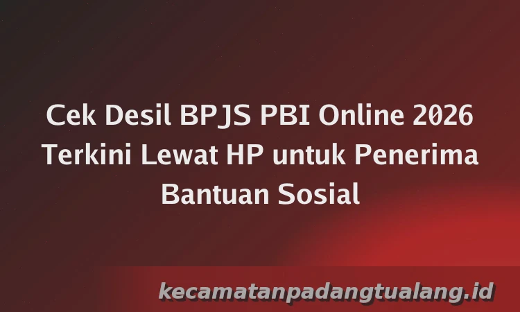Cek Desil BPJS PBI Online 2026 Terkini Lewat HP untuk Penerima Bantuan Sosial