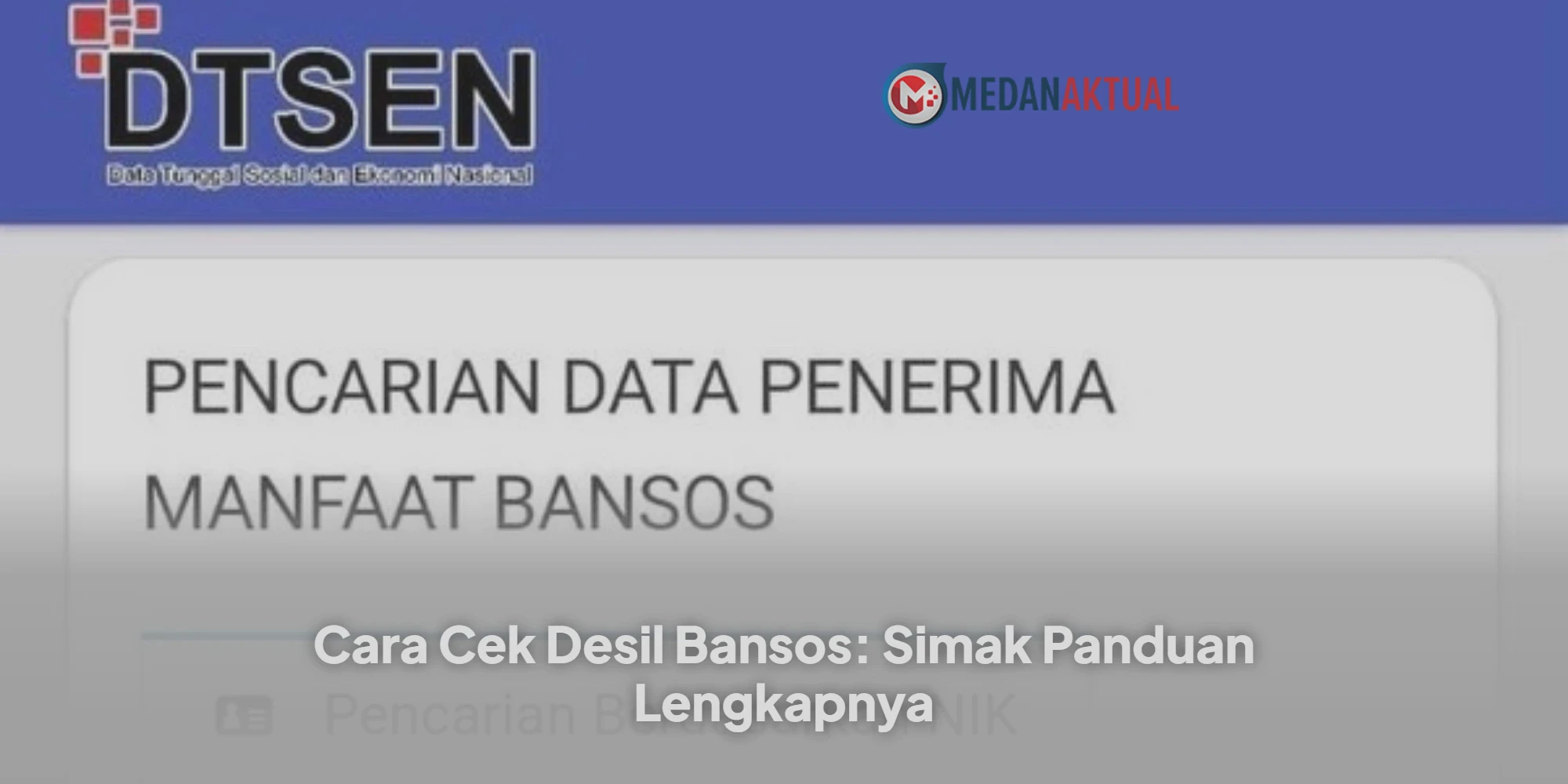 Panduan Lengkap Cara Mengecek Desil Penerima Bansos
